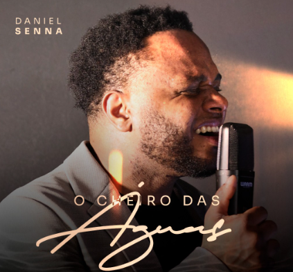 Daniel Senna e a releitura da música “O Cheiro das Águas”